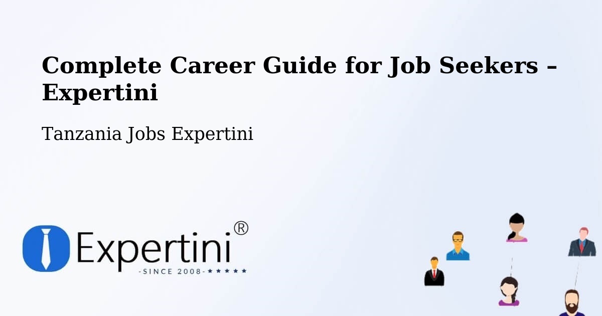 Career Guide for Job Seekers – Nsunga - Nsunga, Tanzania Jobs Expertini