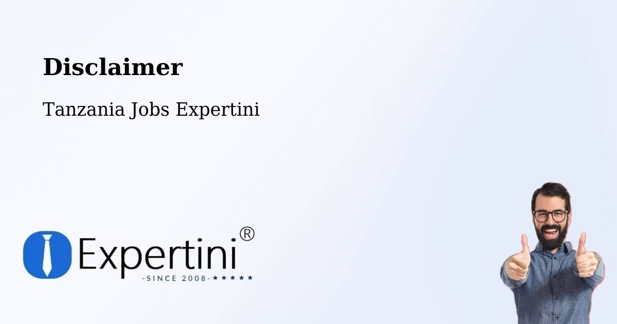 Disclaimer – Nsunga - Tanzania Jobs Expertini
