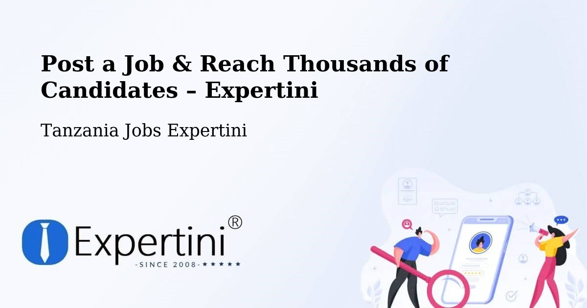 Post a Job in Nsunga – Hire the Right Talent - Nsunga, Tanzania Jobs Expertini