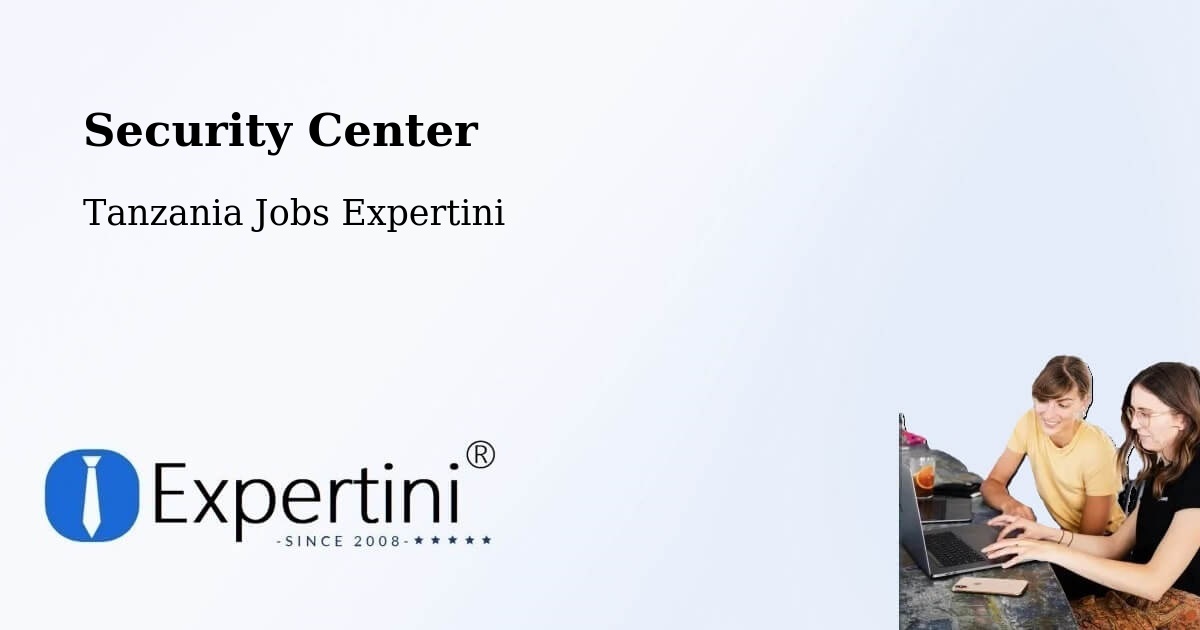 Security & Compliance – Nsunga - Tanzania Jobs Expertini